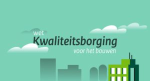 Wet Kwaliteitsborging voor het Bouwen (Wkb)